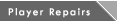 [ Player Repairs ]